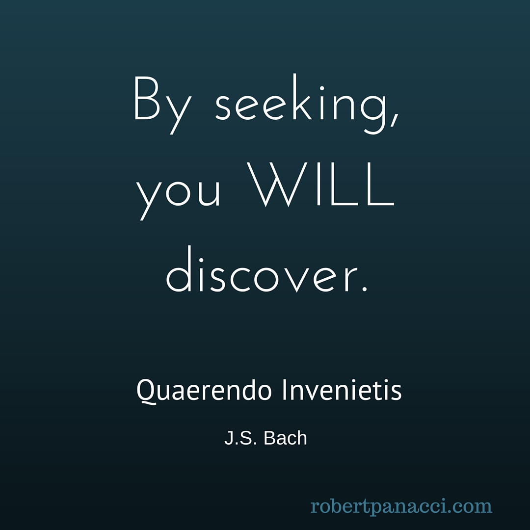 By seeking, you will discoverQuaerendo Invenietis (1)